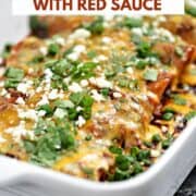 Chicken Enchiladas topped with red sauce and melted cheese in a baking dish with title graphic across the top.