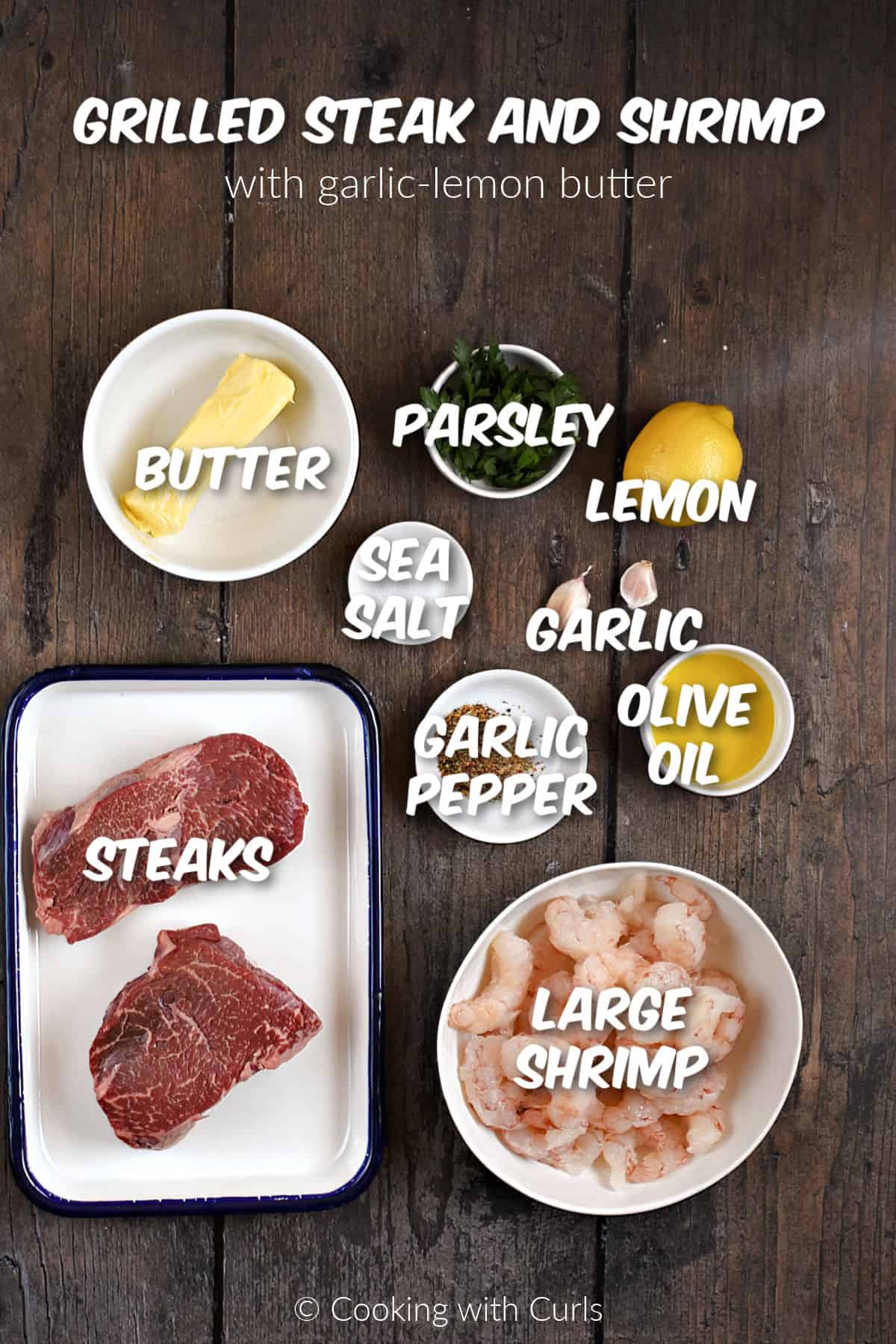 Ingredients needed to make grilled steak and shrimp with garlic-lemon butter.