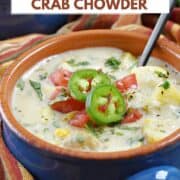 A bowl of Southwest Crab Chowder topped with sliced jalapenos, diced tomato, and chopped cilantro with a black spoon in the upper right corner and title graphic across the top.