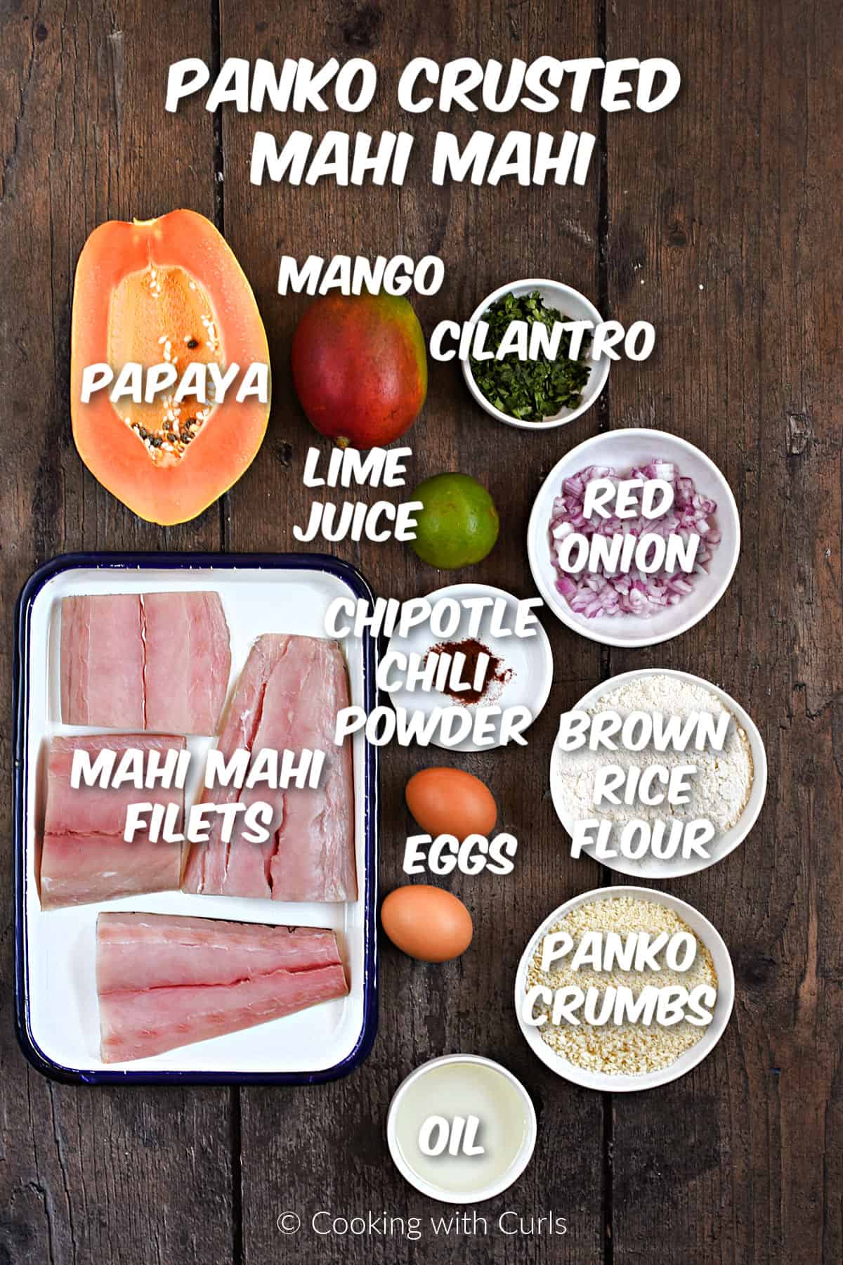 Ingredients to make panko crusted mahi mahi with papaya mango salsa. 