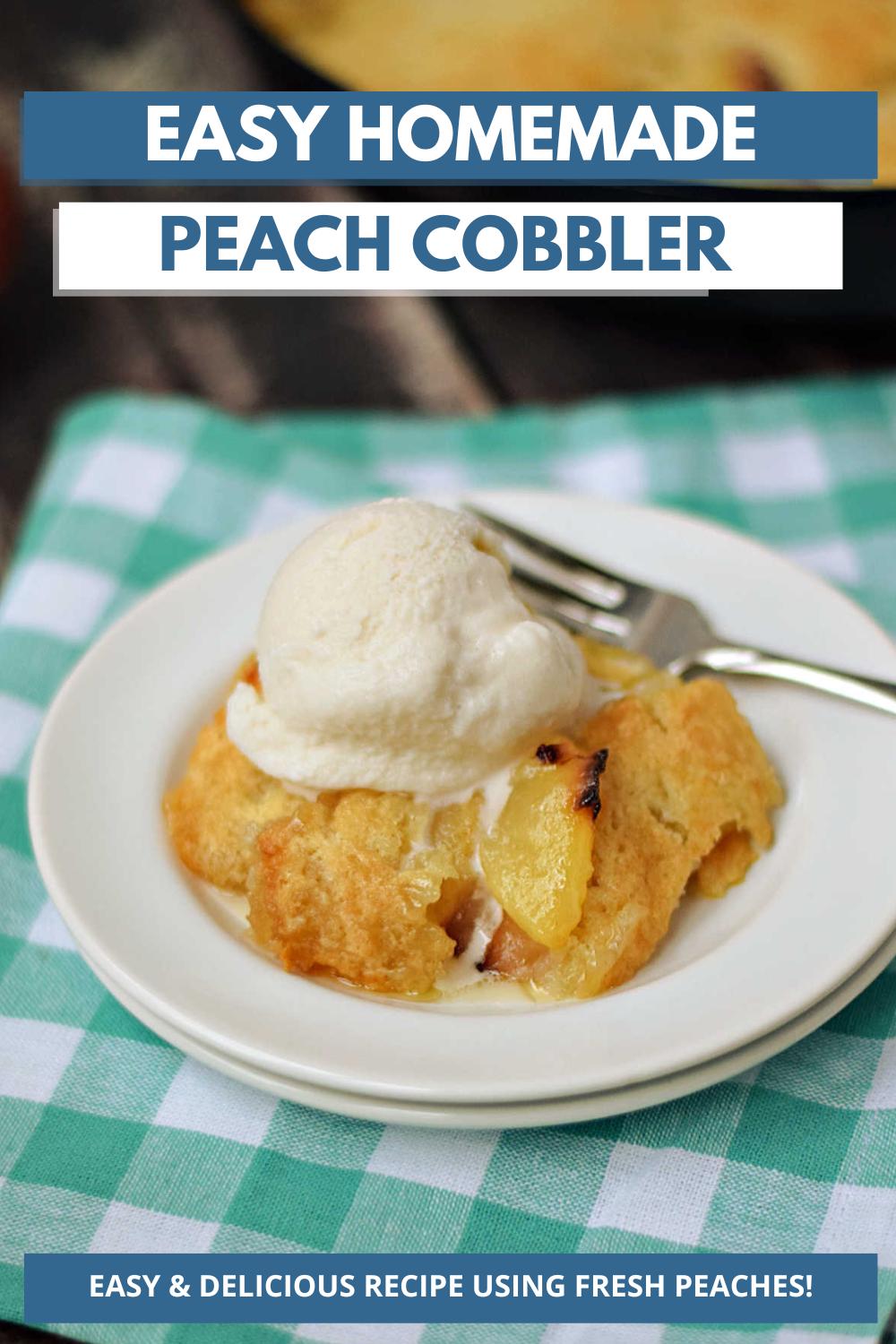 Peach cobbler on a plate topped with vanilla ice cream with a skillet of cobbler in the background and title graphic across the top.