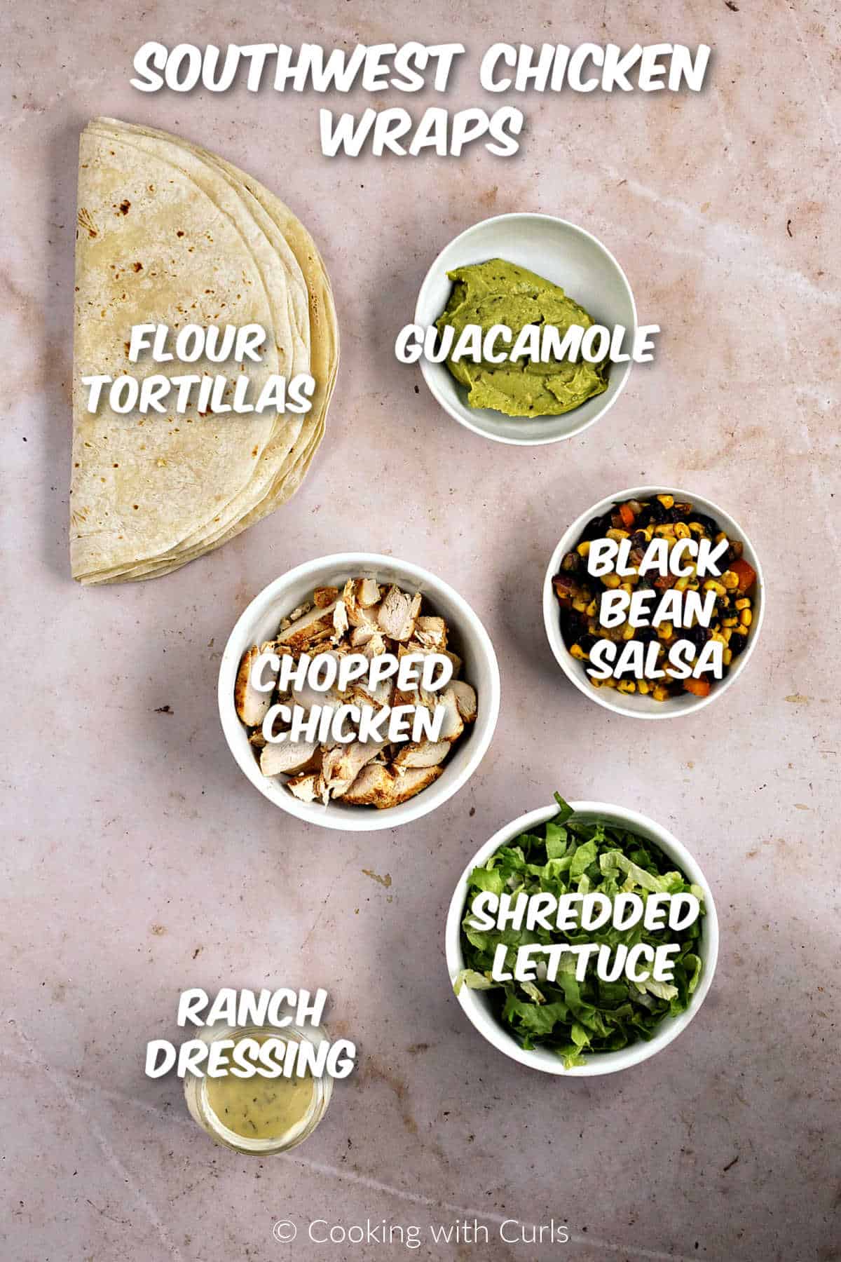 Ingredients needed to make southwest chicken wraps.