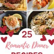 Four square images with 25 Romantic Dinner Recipes graphic across the bottom.