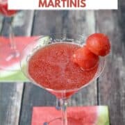 Two martini glasses filled with a slushy watermelon cocktail with two watermelon balls on a stick for garnish and title graphic across the top.