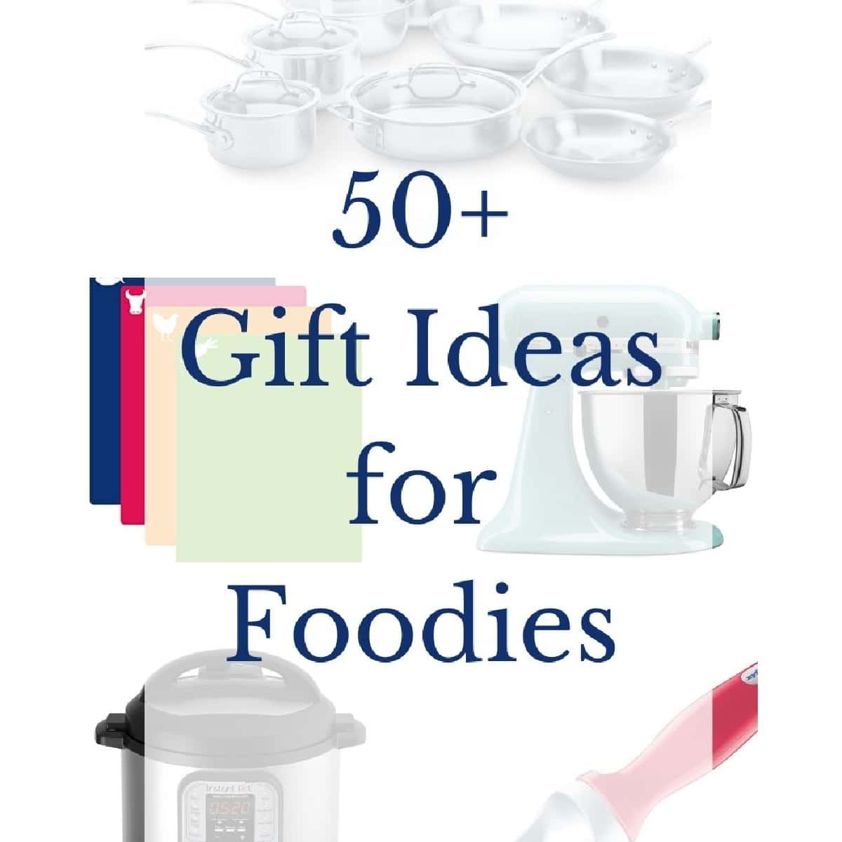 50+ Gift Ideas for Foodies