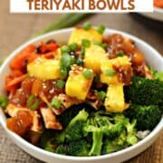 Two grilled chicken teriyaki bowls with broccoli, carrots, and pineapple chunks over rice with title graphic across the top.