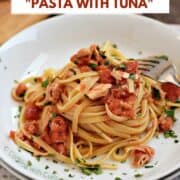 Pasta al Tonno, or pasta with tuna, in a bowl with title graphic across the top.