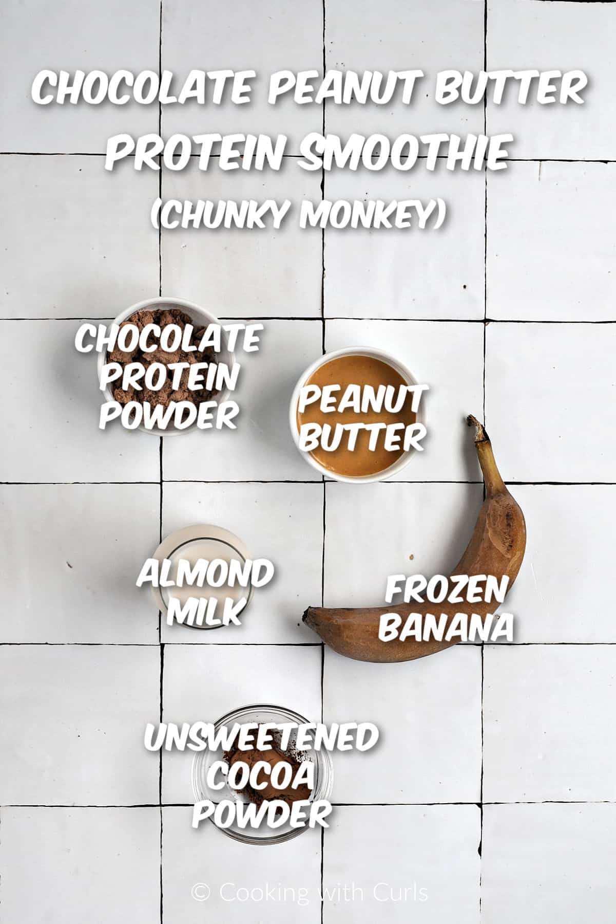 Ingredients to make a chocolate peanut butter protein smoothie. 