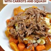 Simple Pot Roast with Carrots and Squash on a bed of mashed potatoes with title graphic across the top.