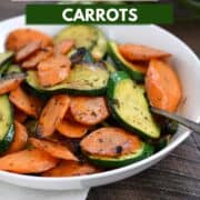 Sauteed Zucchini and Carrots in a white serving bowl with title graphic across the top.
