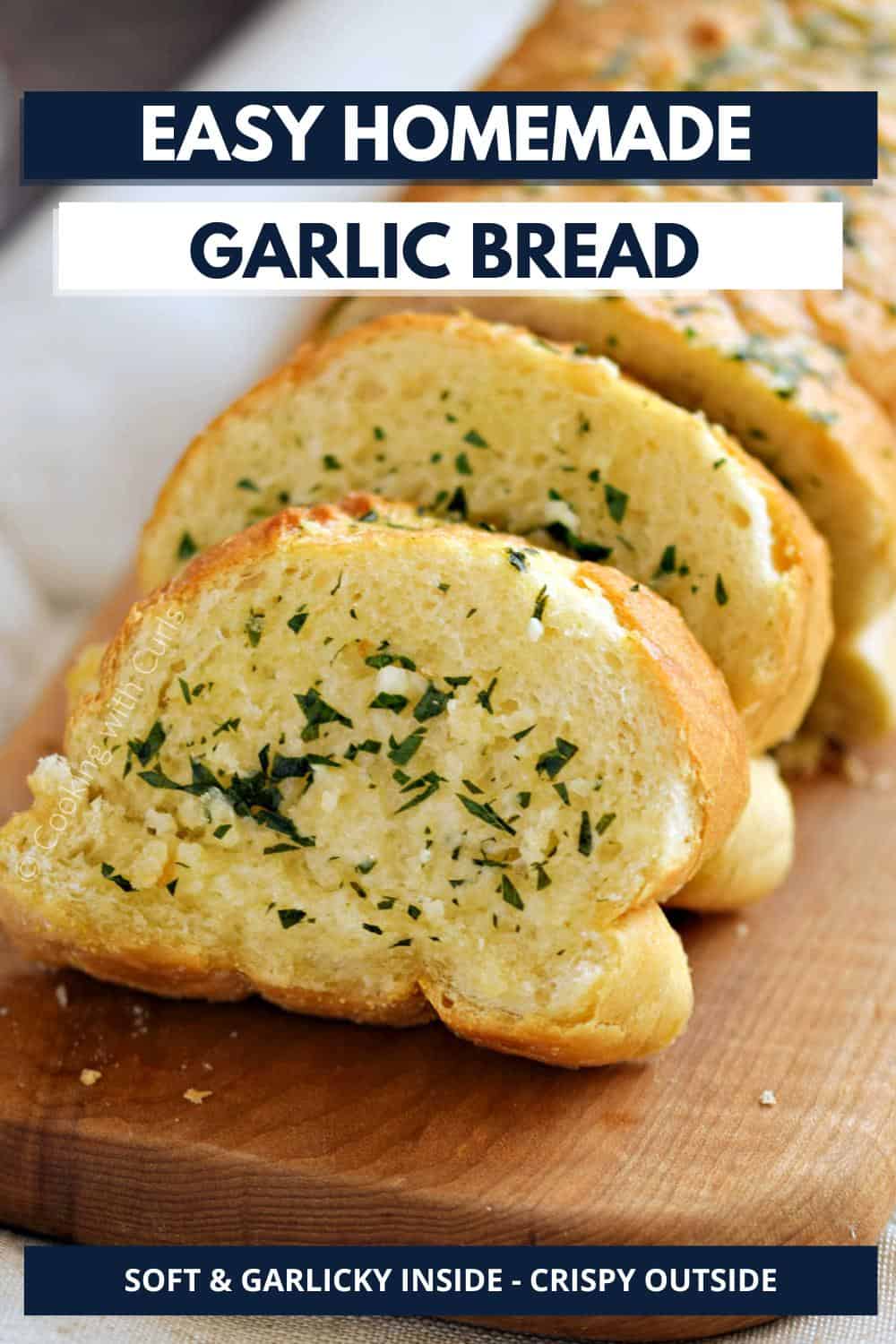 Easy Garlic Bread Recipe - Cooking with Curls