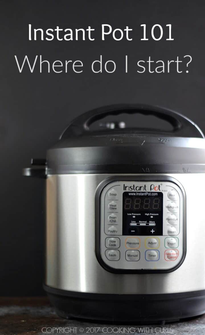 Instant Pot 101 - Cooking with Curls