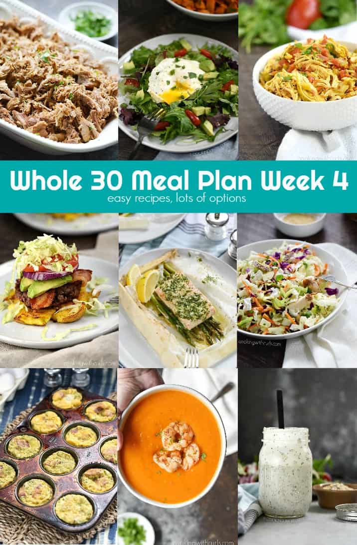 Whole 30 Meal Plan Week 4 provides easy recipes with lots of options for anyone that loves eating real food! cookingwithcurls.com