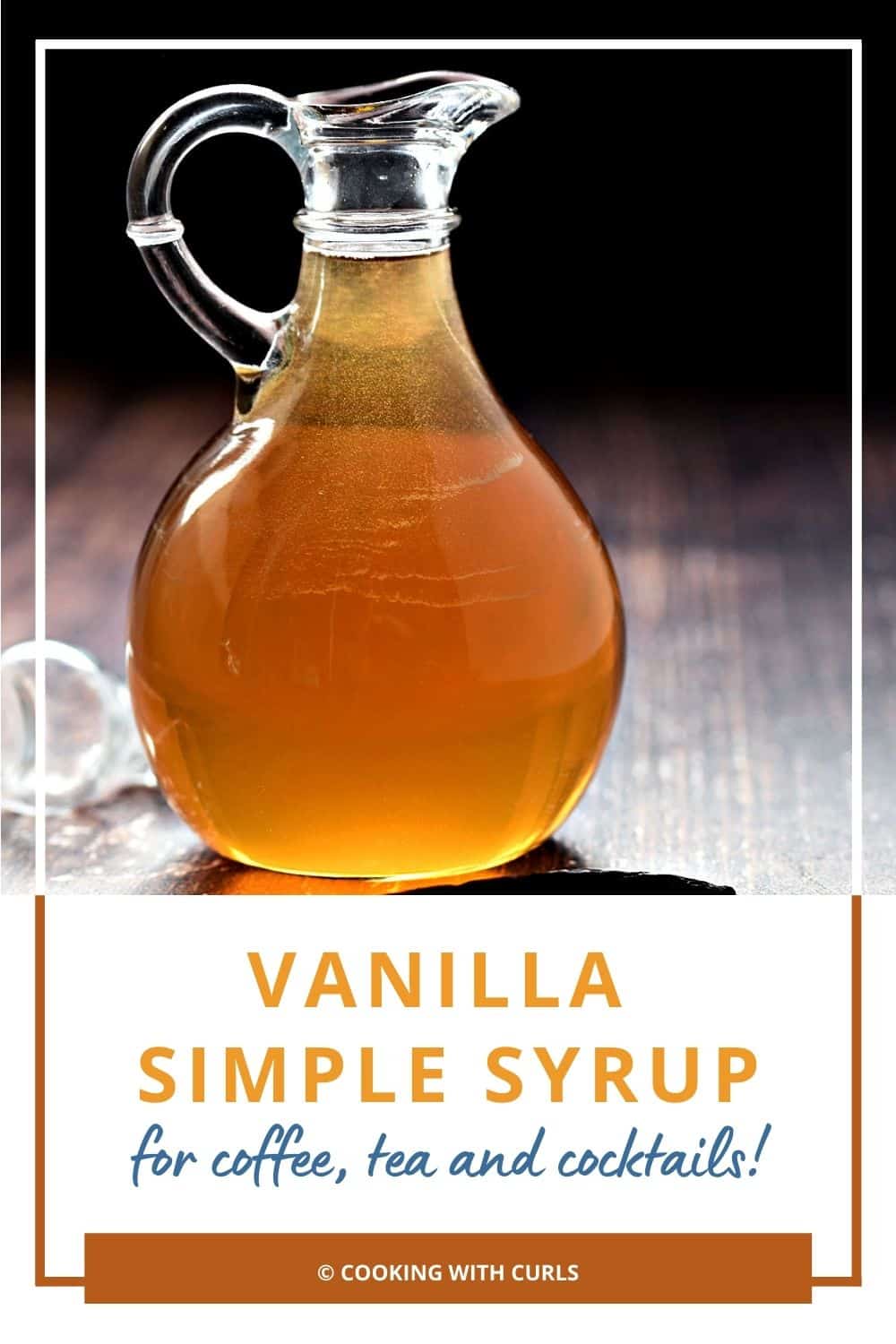 Vanilla Simple Syrup - Cooking with Curls