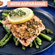 Pan seared salmon filet topped with garlic lemon sauce and a lemon wheel on a bed of asparagus spears with title graphic across the top.