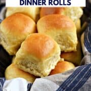Quick Dinner Rolls piled high in a blue and white towel lined basket with title graphic across the top.
