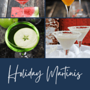 Holiday Martinis graphic with images of watermelon, pumpkintini, poisoned apple, and snowflake martinis.