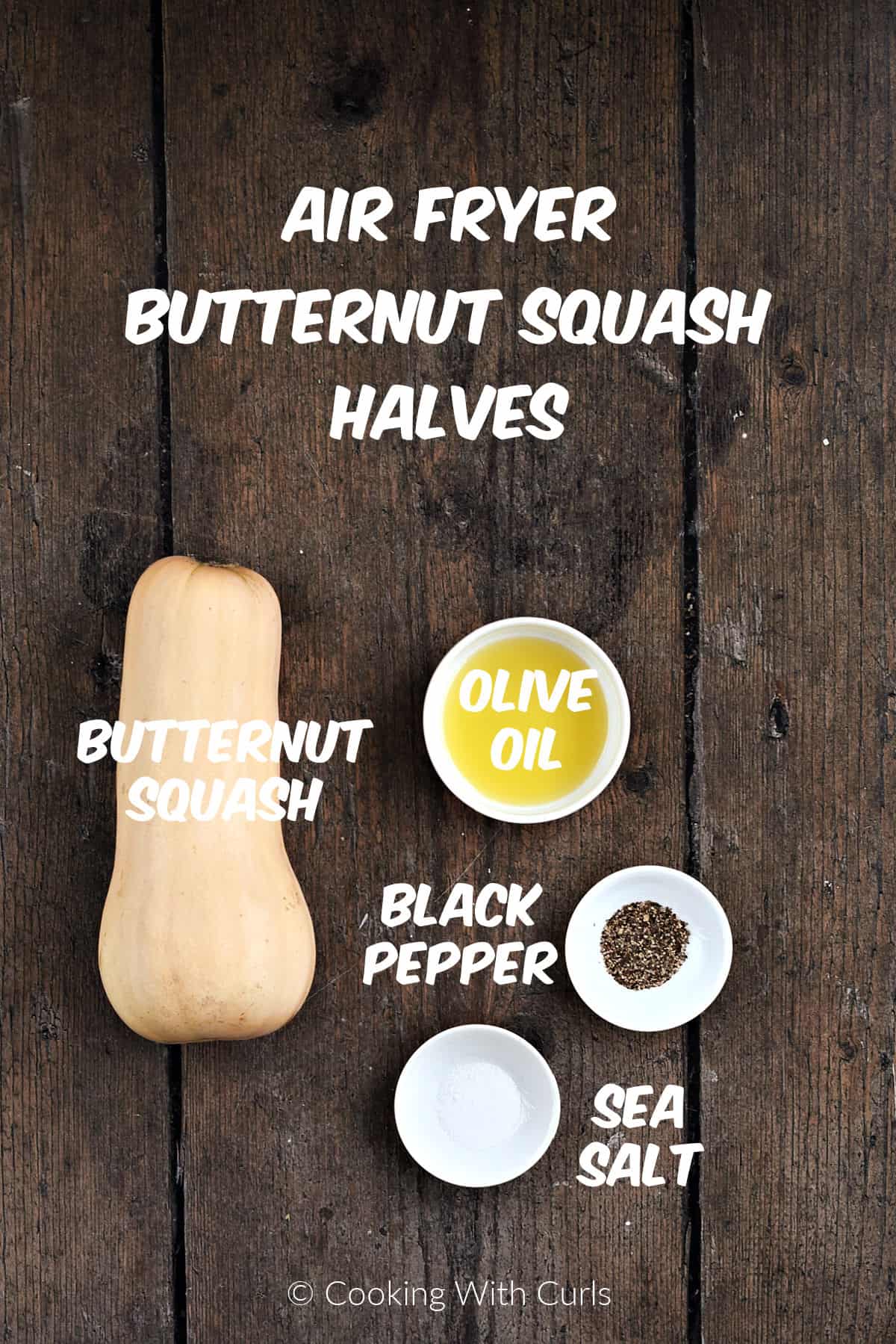 Ingredients needed to make air fryer butternut squash halves. 