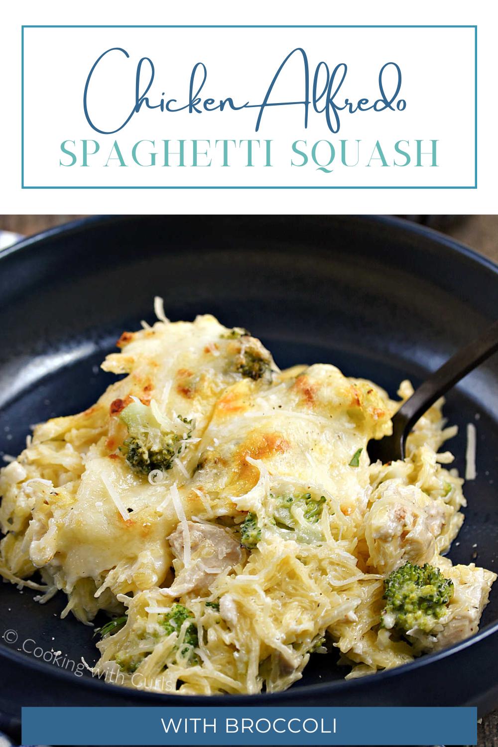 Chicken Alfredo Spaghetti Squash with broccoli and melted cheese in a bowl and title graphic across the top.