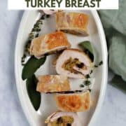 Stuffed turkey breast in seven slices on a serving platter with title graphic across the top.